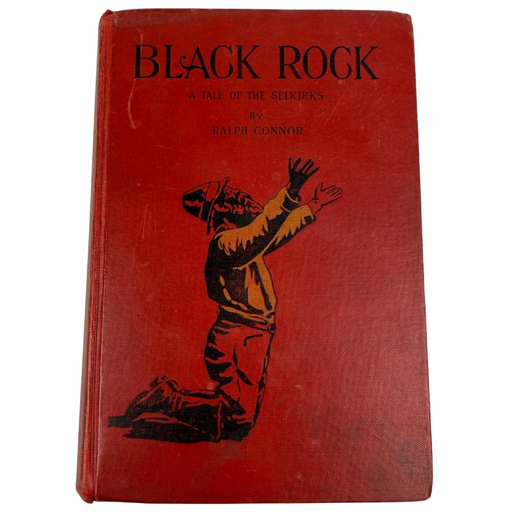 Black Rock A Tale of the Selkirks by Ralph‎ Connor Vintage Hardcover Book 1898